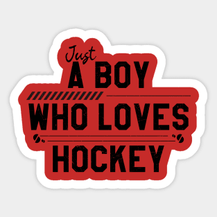 Just a BOY who loves hockey // hockey lover Sticker